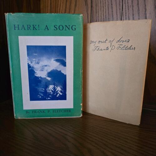 Signed Frank P. Fletcher "Hark! A Song" 1950 1st w/ Dust Jacket & "My Out-of-Doors" Illustrated