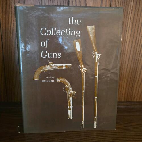 The Collecting of Guns by James E. Serven