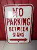 12"x18" NO PARKING BETWEEN SIGNS Street Sign