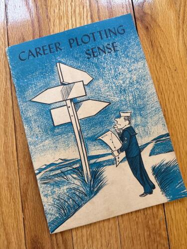 Career Plotting Sense, U.S. Navy Bureau of Naval Personnel, c.1945, Cartoon Illustrated Booklet