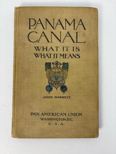 Panama Canal What It Is What It Means Book